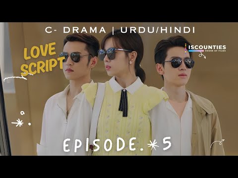 Love Script - EPISODE 5 | C-Drama | Urdu/Hindi | Wanyan Lou - Sabrina Zhuang - Leslie Ma | Watch Now