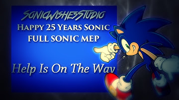 [sws] SONIC 25TH | 𝐻𝑒𝓁𝓅 𝐼𝓈 𝒪𝓃 𝒯𝒽𝑒 𝒲𝒶𝓎 | FULL SONIC MEP