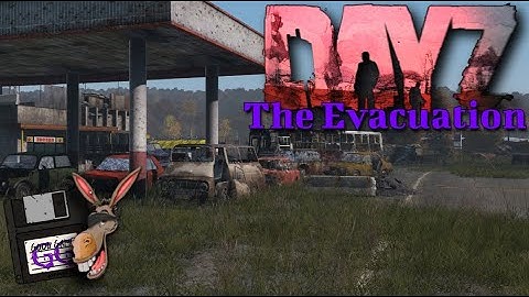 DayZ | The SW Evacuation