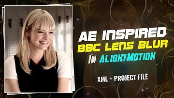 AE Inspired Lens Blur in Alightmotion (+Preset) || BBC Lens Blur Transition ||