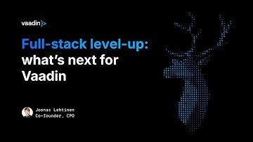 Full stack level up: what’s next for Vaadin by Joonas Lehtinen - Vaadin Create 2024
