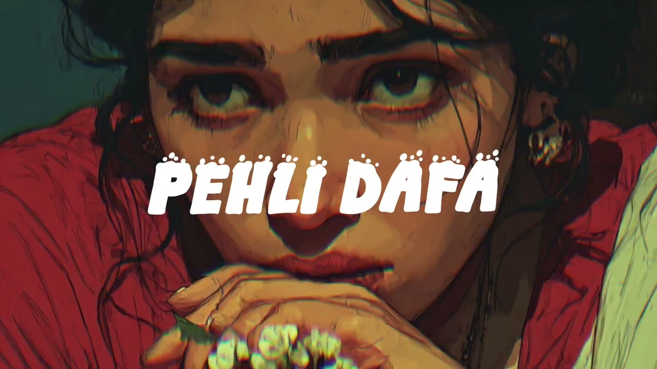 Pehli Dafa – Atif Aslam | Full Song Lyrics