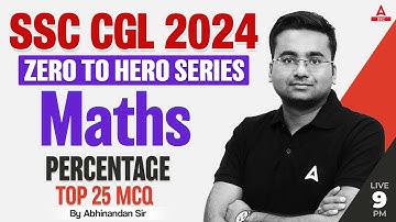 Percentage | SSC CGL 2024 | Zero to Hero | SSC CGL Maths Classes By Abhinandan Sir