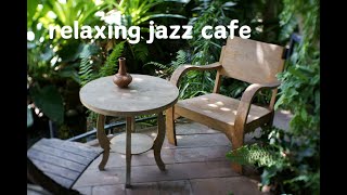 relaxing jazz cafe music リラックス音楽bgm relaxing soul 2024 勉強音楽　広告なし