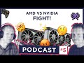 Podcast Ep5: AMD takes the FIGHT to nVidia with RX 6000 Series GPUs