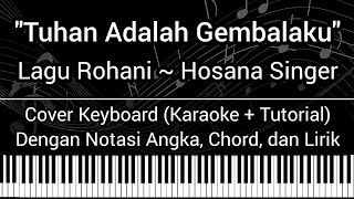 Tuhan Adalah Gembalaku | Mazmur 23 (Not Angka, Chord, Lirik) Cover Keyboard (Karaoke   Tutorial)