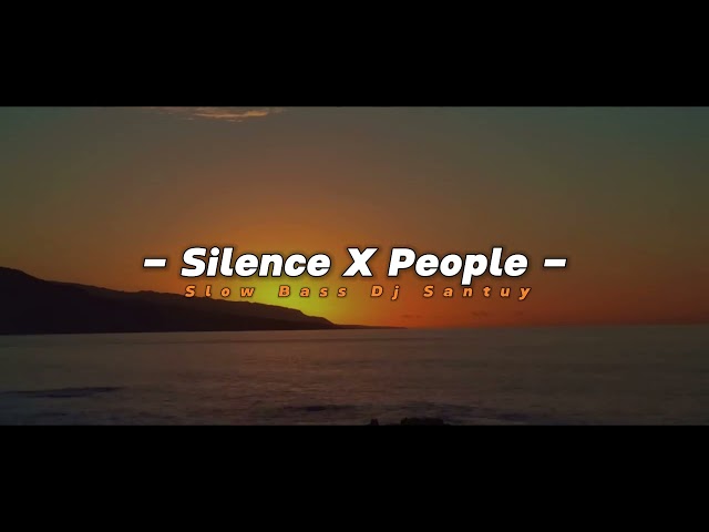 Dj Old Silence X People Slow Bass Adem - viral Tiktok terbaru 2024 class=