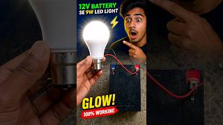 12v battery se 9w led bulb 💡 glow experiment video led light 💡 experiment video@CrazyMustakin786