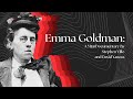 Villo  yaneza  emma goldman  ucsp mini documentary project