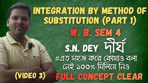 Integration method of substitution Sem 4 SN Dey Important substitution| Ex 6A | WBCHSE 
