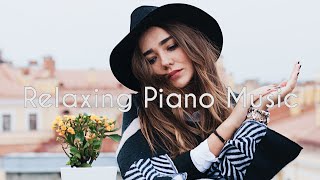 [Try This For 10 Mins] Relaxing Piano Music ~ Beautiful Piano Music for Stress Relief and Meditation