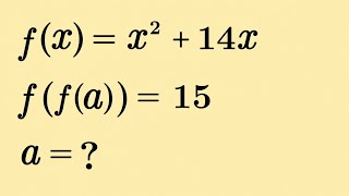 99% Get This Function Composition Question Wrong! | f(f(a))=15; a=
