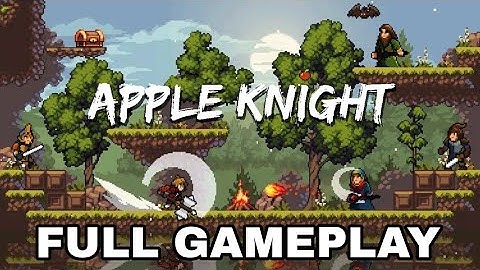 Apple Knight Full Gameplay Walkthrough