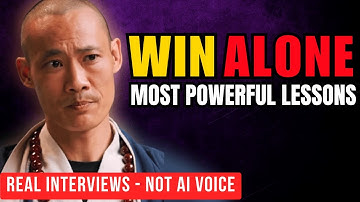 How to Win Alone – 2-Hour Compilation | Master Shi Heng Yi (REAL INTERVIEWS - NOT AI VOICE)