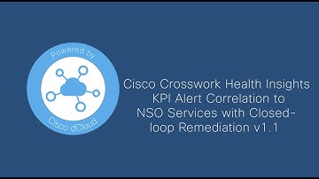 Cisco Crosswork Health Insights KPI Alert to NSO Services with Closed loop Remediation v1.1-Trailer