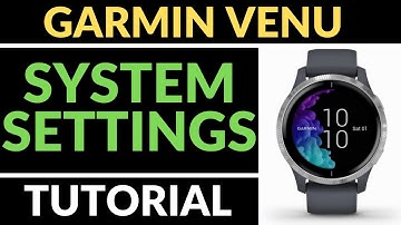 System Settings Overview - Garmin Venu Tutorial