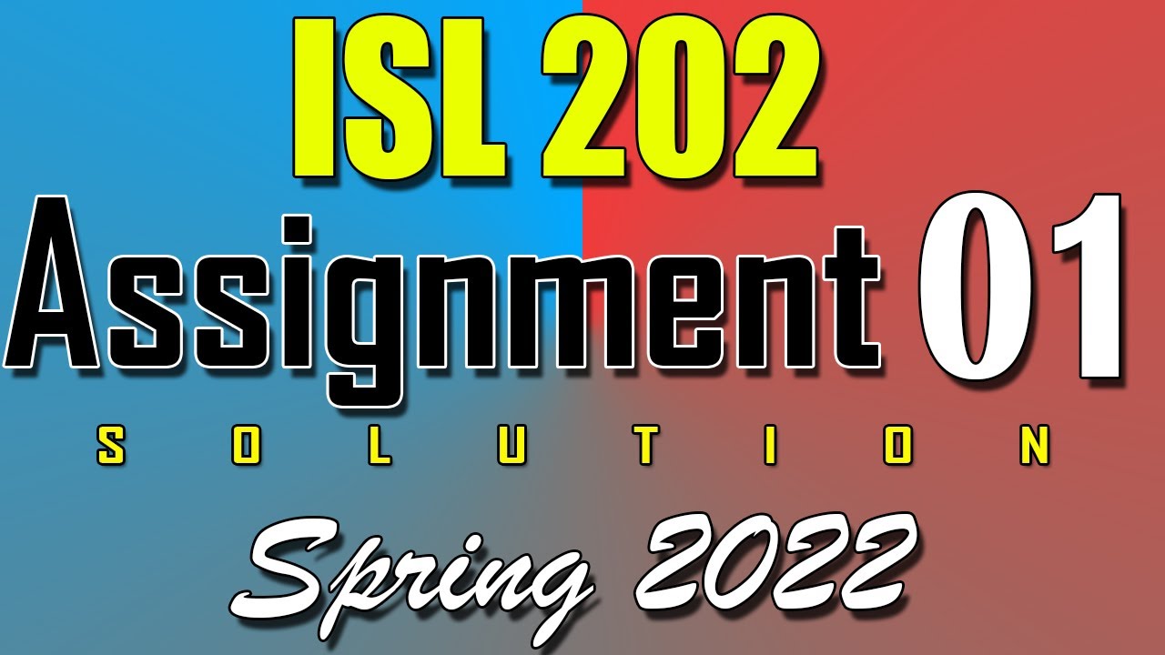 isl202 assignment solution 2022