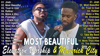 Jireh, Most Beautiful... Elevation Worship & Maverick City,TRIBL / 2 Hours Christian Gospel Song