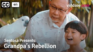 Sentosa Presents: Grandpa's Rebellion - Grandpa Taught Him How To Rebel  // Viddsee.com