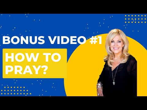 Bonus Video #1 How To Pray?