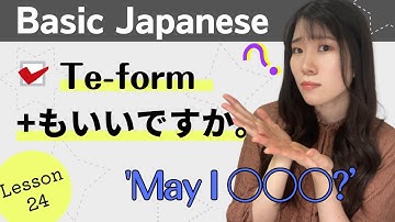 Basic Japanese for Beginners - Lesson24 : Te-form + もいいですか - N5 level