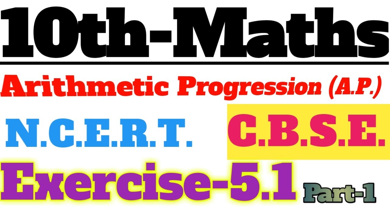 10th Math Arithmetic Progression (AP) CBSE - YouTube