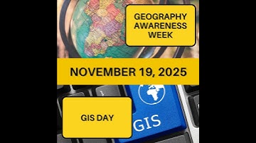 Geography Awareness Week & GIS Day