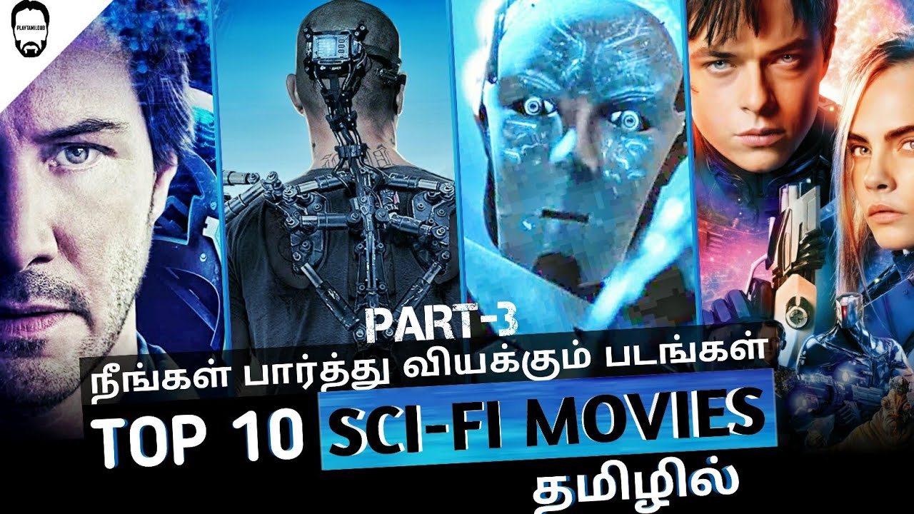 Top 10 Hollywood Sci Fi Movies In Tamil Dubbed Best Hollywood Movies In Tamil Playtamildub Youtube