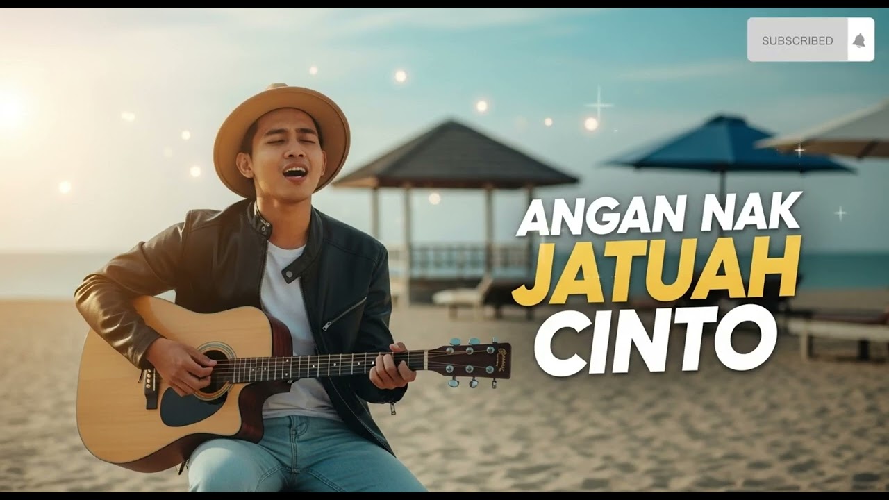 ANGAN NAK JATUAH CINTO  - Cover Lagu Santai Enak Didengar by baruchanel