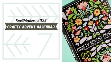 Day 7 Spellbinders 2025 Crafty Advent Calendar / All A
