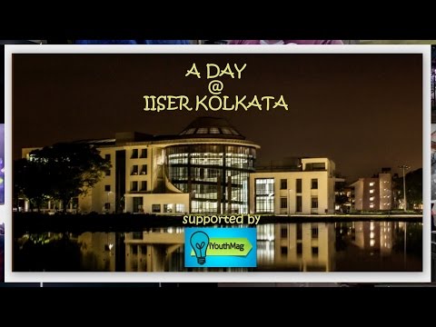 IISER KOLKATA DOCUMENTARY : A Day @ IISER-K