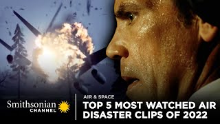 Top 5 Most Watched Air Disasters Clips of 2022 | Smithsonian Channel