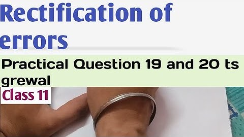 ch 17 accounts class 11 practical question 19 and 20 ts grewal | Rectification of errors | Cbse 2024