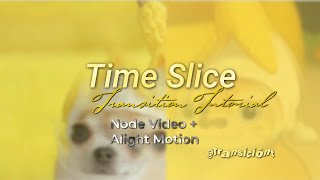  Time Slice Transición Tutorial | Node Video + Alight Motion