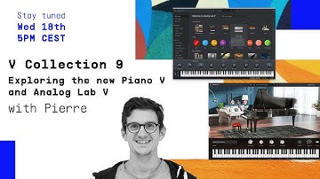 V Collection 9 Livestream | _Exploring the new Piano V and Analog Lab V with Pierre