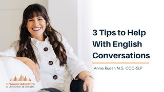 3 Tips to help with English Conversations