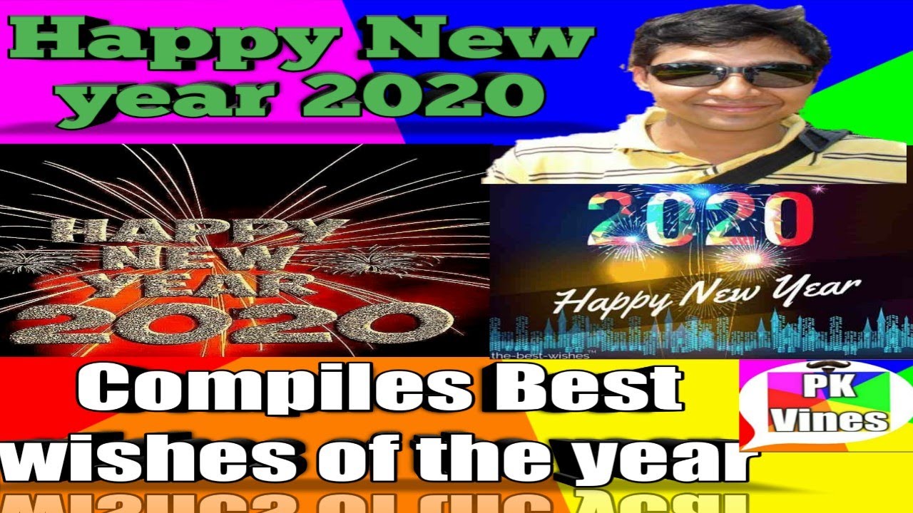 Happy New year 2020 | Compiles best wishes for new year by PK Vines