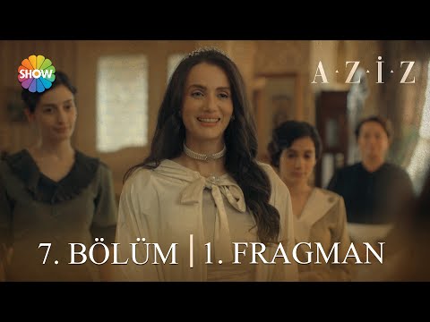 Aziz 7. Bölüm 1. Fragman | "Sizi Mısır Prensesi Fevziye ile tanıştırayım!"