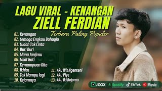 ZIELL FERDIAN || KENANGAN SEMOGA ENGKAU BAHAGIA || SUAH TAK CINTA || LAGU POP POPULER 2024