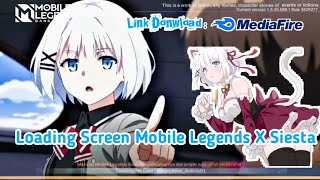 Loading Screen Mobile Legends X Siesta Full Screen