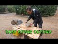 Easy Stone cutting