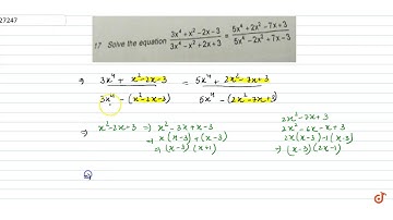 3x4 +x2-2x-3 5x4+2x2-7x+3 2. 17 Solve the equation-a-t-2 3x4-x2 +2x + 3 -5x4-2x2 +7x-3