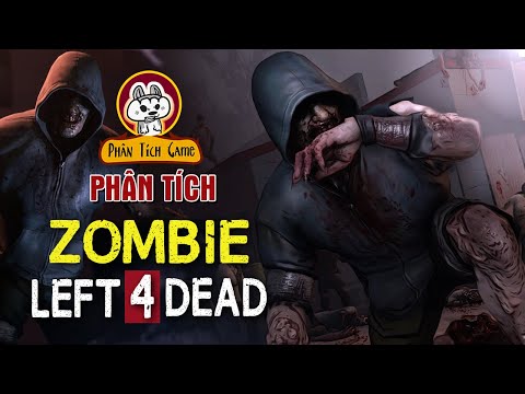 Phân tích Game | Các chủng Zombie trong Left 4 Dead l Cờ Su Original
