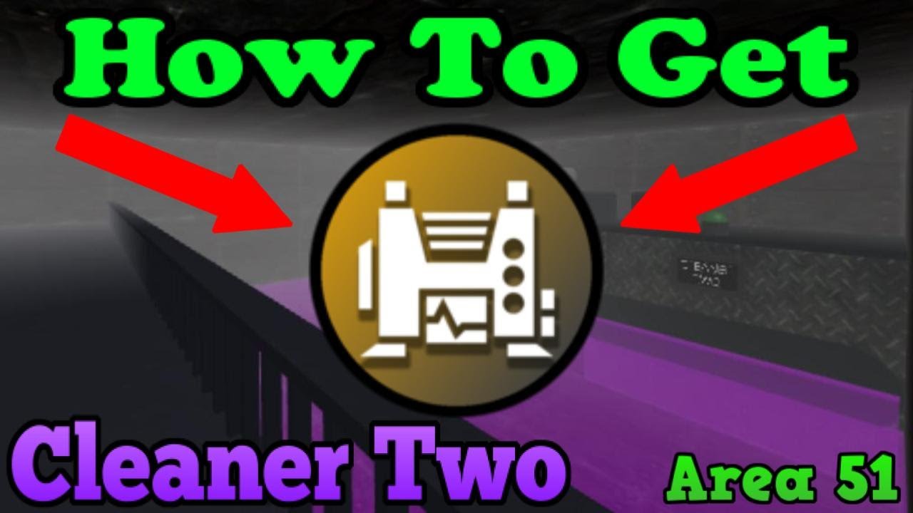 How To Get The Cleaner Two Badge Roblox Survive And Kill The Killers In Area 51 Youtube - area 51 roblox badge