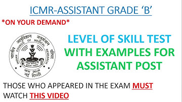 SKILL TEST FOR ICMR ASSISTANT | EXPECTED CUT OFF OF ICMR |  RESULT DATE OF ICMR ASSISTANT