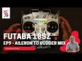 Futaba 18sz16sz16iz ep09  aileron to rudder mix