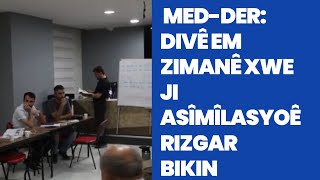 Med-Der Divê Em Zimanê Xwe Ji Asîmîlasyonê Rizgar Bikin