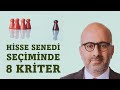 Yi hisseleri dierlerinden ayran 8 kriter hisse alrken nelere dikkat edilmeli  borsa eitimi