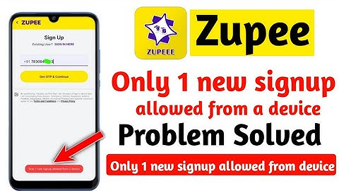Zuppe only 1 new signup allowed from a device problem showing | Zupee me login nahi ho raha
