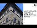 Virtue, pride, and magnificence: the Medici Palace in Florence